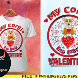 my corgi is my valentine for corgi lover
