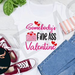 somebodys fine ass valentine svg
