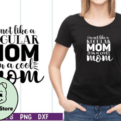 im not like a regular mom svg design 01
