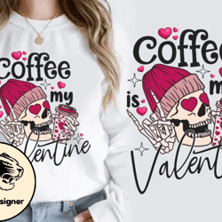 coffee is my valentine skeleton t shirt