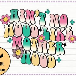 aint no hood like motherhood png design 194