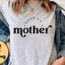 Tough As a Mother Design 92