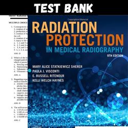 Latest 2023 Radiation Protection in Medical Radiography 9th Edition Test bank   All Chapters