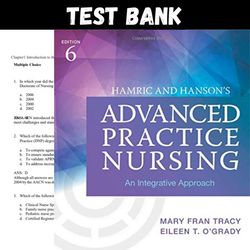 Latest 2023 Hamric and Hanson's Advanced Practice Nursing 6th Edition by Mary Fran Tracy Test bank | All Chapters
