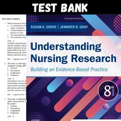 Latest 2023 Understanding Nursing Research - 8th Edition By Susan K Grove & Jennifer R Gray Test bank | All Chapters