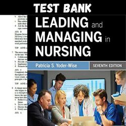 Latest 2023 Leading and Managing in Nursing 7th Edition by Patricia S. Yoder-Wise Test bank | All Chapters