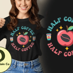 half teacher half coffee appreciation