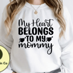 my heart belongs to my mommy design 207