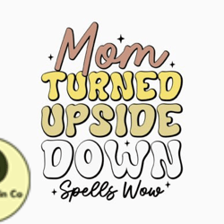 mom turned upside retro mothers day design 311