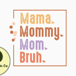 mama mommy mom bruh design 402