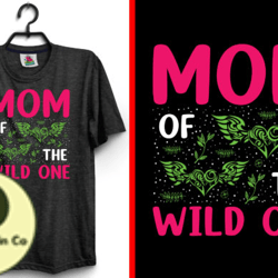 mom of the wild one mothers day t-shirt design 161
