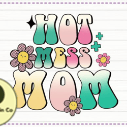 hot mess mom sublimation png design 190