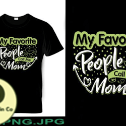 my favorite people call me mom design 215