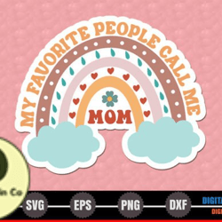 my favorite people call me mom design 226