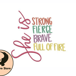 she is strong fierce brave design 54
