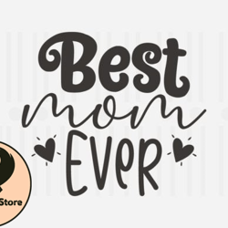 best mom ever,family svg quotess design47