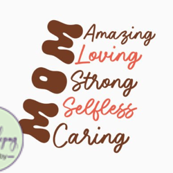 mom amazing loving strong selfless design 396