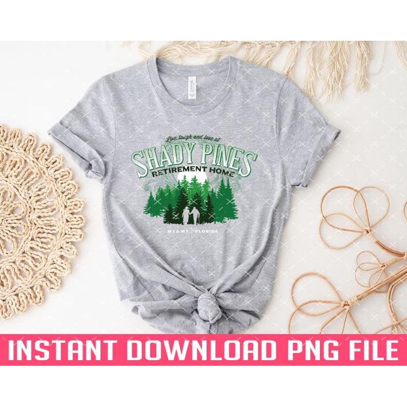 TT1101241240-Shady Pines Retirement Home PNG files for sublimation.jpg