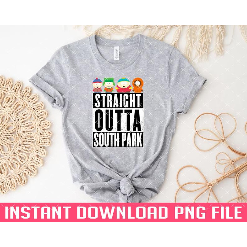 TT1101241022-Straight outta South park PNG files for sublimation.jpg