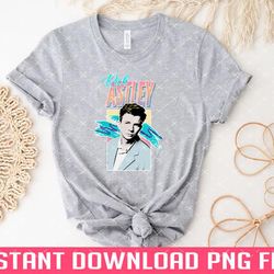 rick astley 80s aesthetic tribute design png files for sublimation