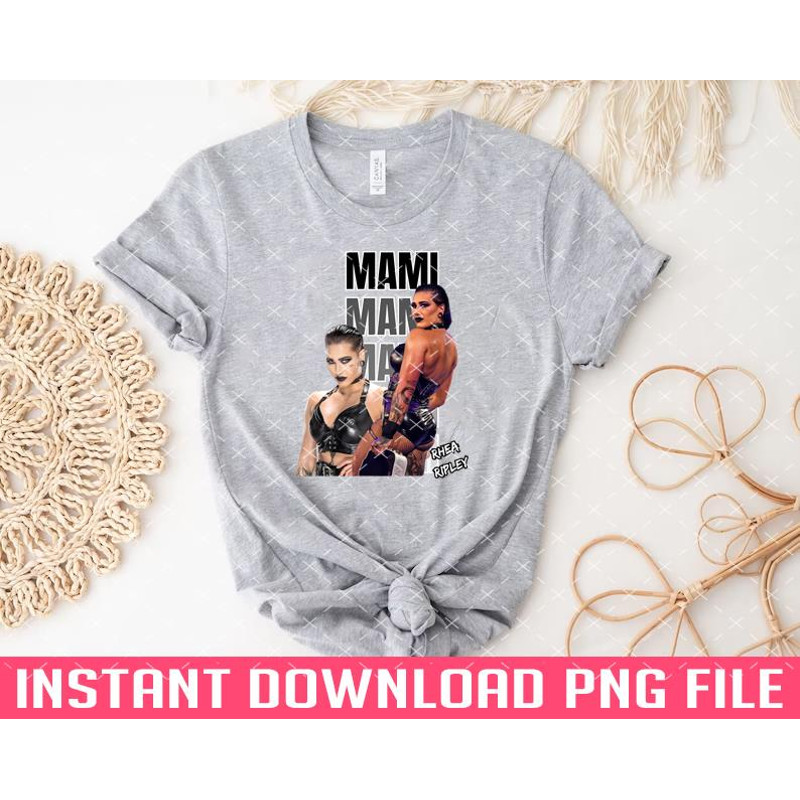 TT1101241420-Rhea Ripley WWE Mami Shirt PNG files for sublimation.jpg