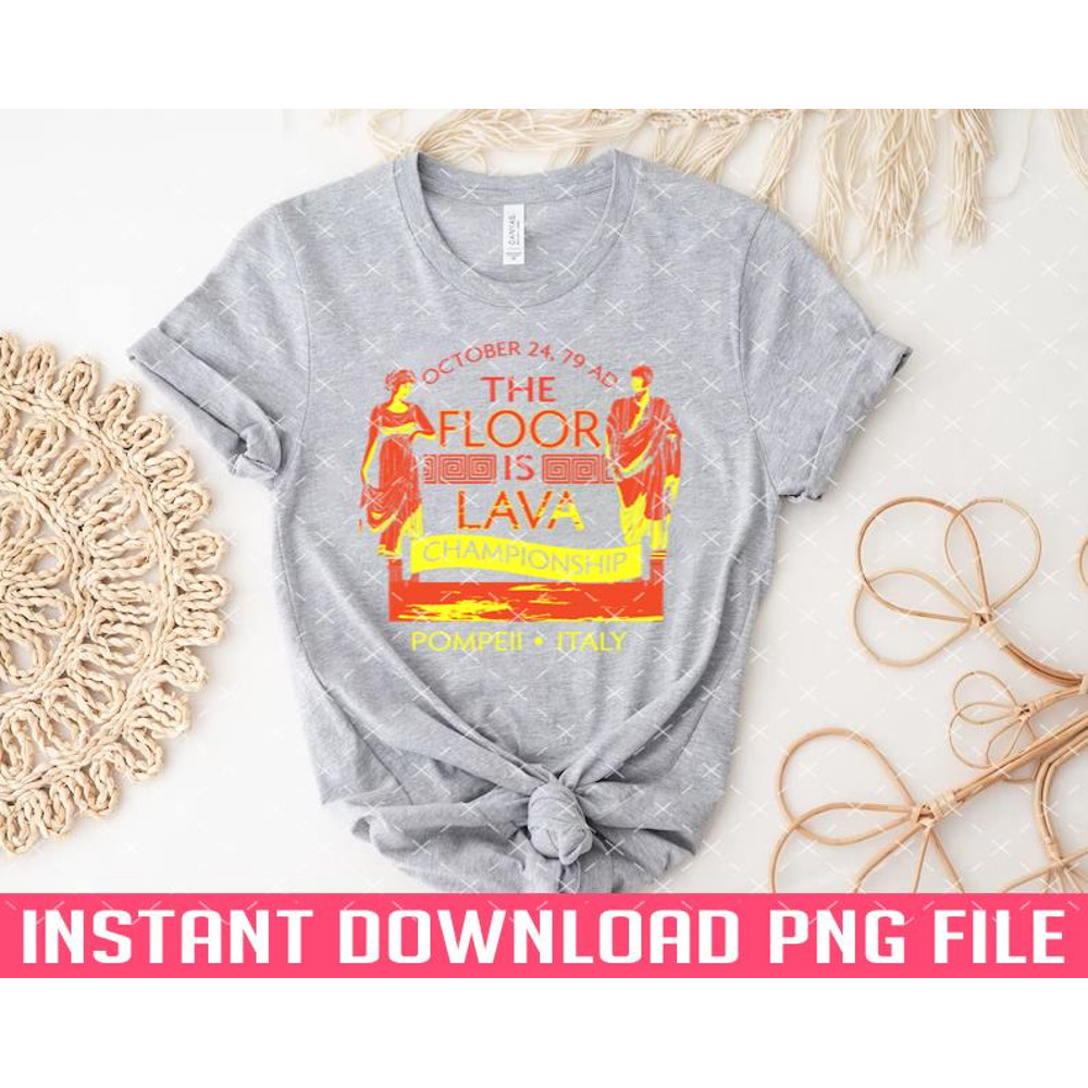 TT1101241607-Pompeii Floor Is Lava PNG files for sublimation.jpg