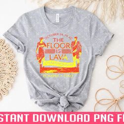 pompeii floor is lava png files for sublimation