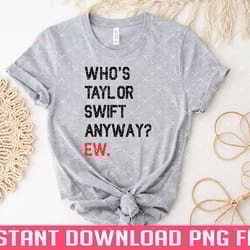 whos taylor swift anyway ew glitter taylor swift 22 red t shirt png files for sublimation