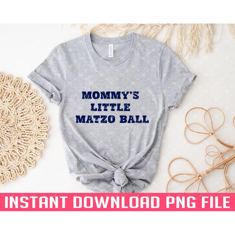 TT1101242076-Mommys Little Matzo Ball PNG files for sublimation.jpg