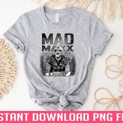 Mad Maxx Crosby PNG files for sublimation