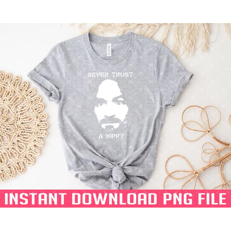 TT1101241944-Never Trust a Hippy t shirt PNG files for sublimation.jpg