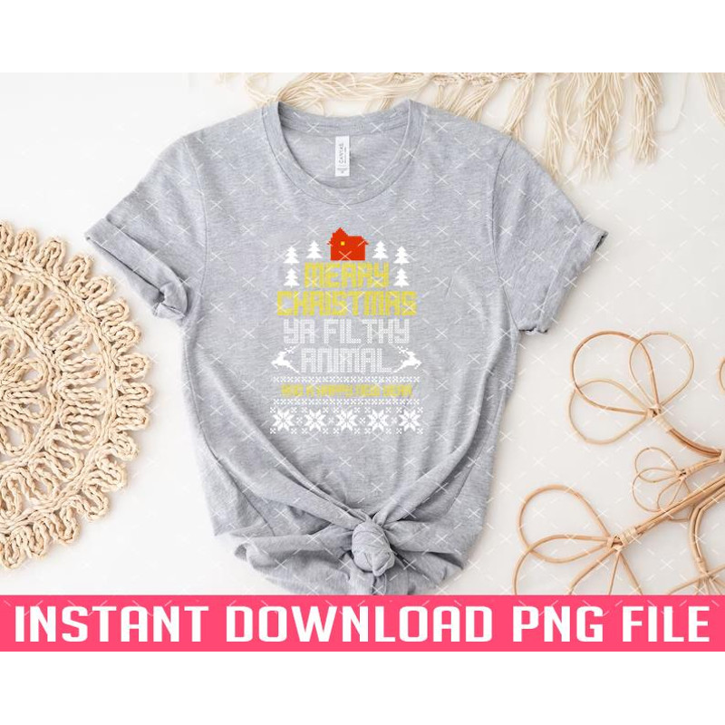 TT1101242211-Merry Christmas Ya Filthy Animal 5 PNG files for sublimation.jpg