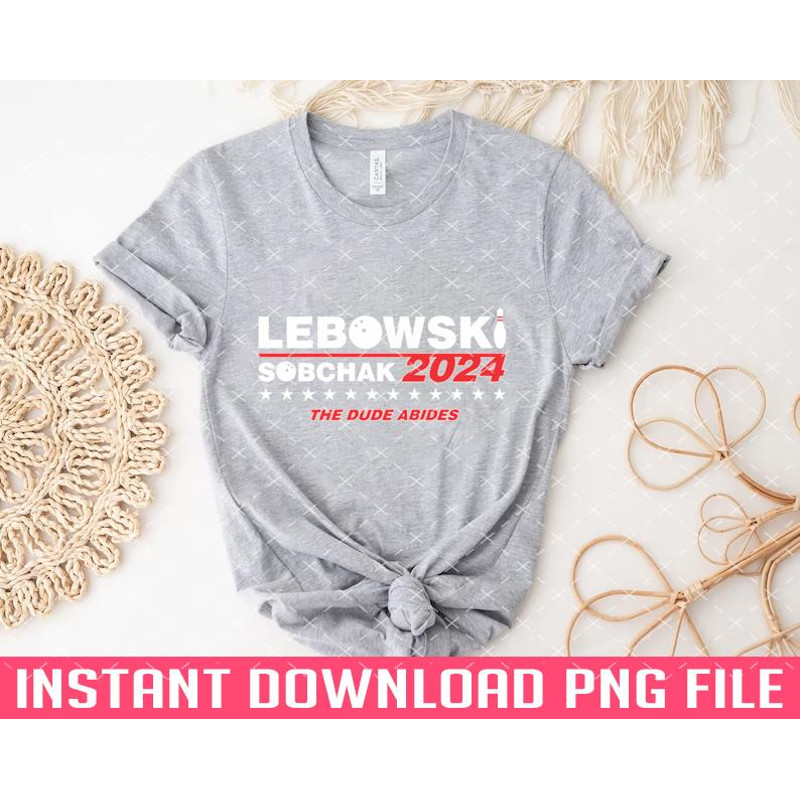 TT1101242443-Lebowski Campaign 2024 PNG files for sublimation.jpg