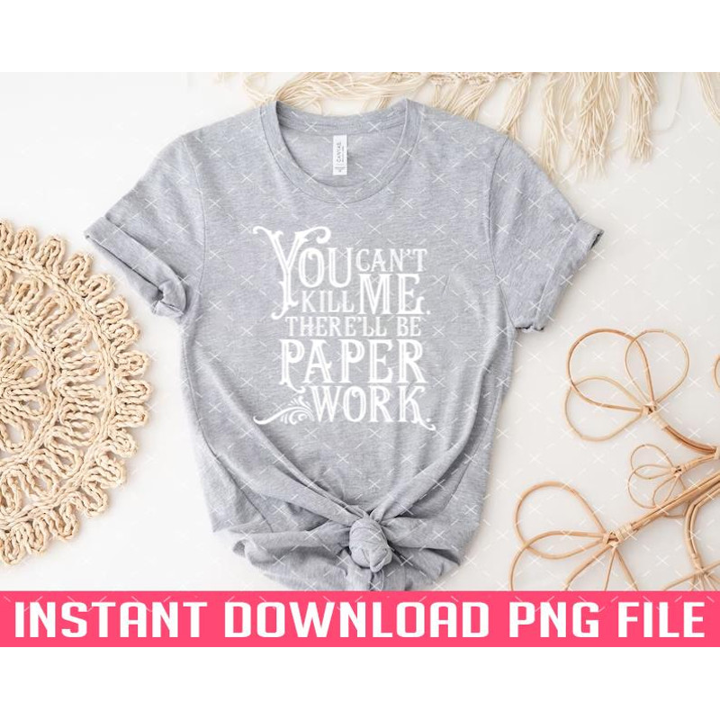 TT1101243094-Good Omens Therell be paperwork PNG files for sublimation.jpg