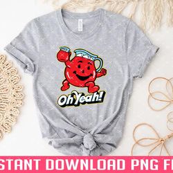 hey kool aid oh yeah png files for sublimation