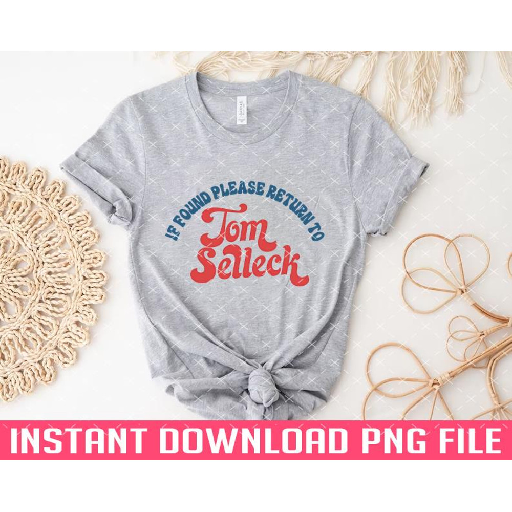 TT1101242760-If Found Please Return To Tom Selleck PNG files for sublimation.jpg