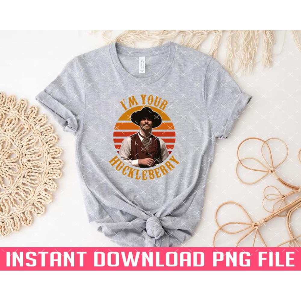 TT1101242773-Im Your Huckleberry PNG files for sublimation.jpg