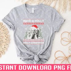 have a holly dolly christmas png files for sublimation