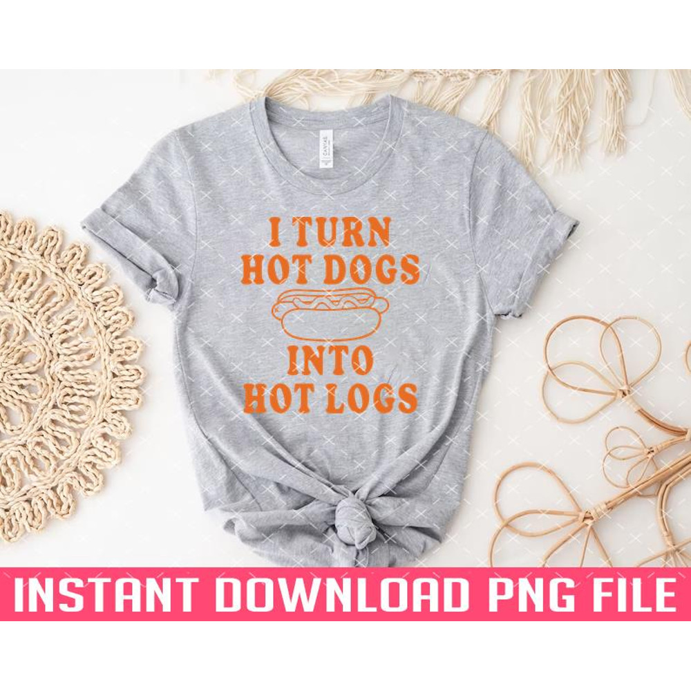 TT1101242805-I Turn Hot Dogs Into Hot Logs PNG files for sublimation.jpg