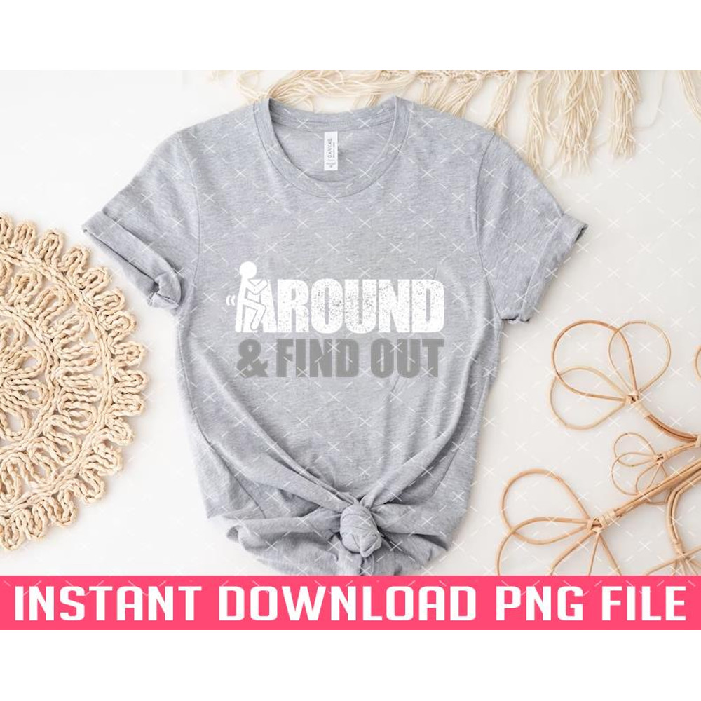 TT1101243231-Fuck Around and Find Out Funny PNG files for sublimation.jpg