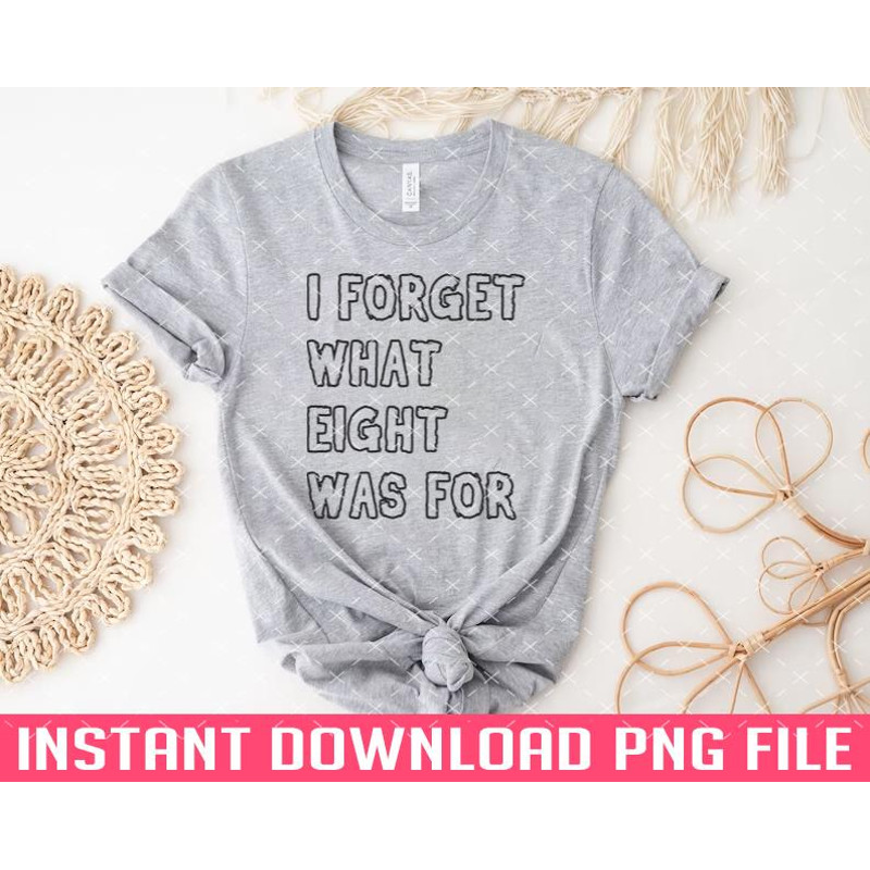 TT1101242855-I forget what eight was for PNG files for sublimation.jpg