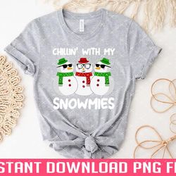 chillin with my snowmies christmas png files for sublimation