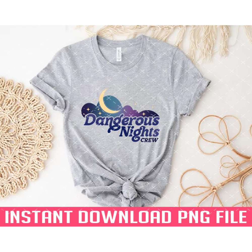 TT1101243682-Dangerous Nights Crew 5 PNG files for sublimation.jpg