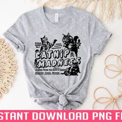 catnip madness cute cat t shirt png files for sublimation