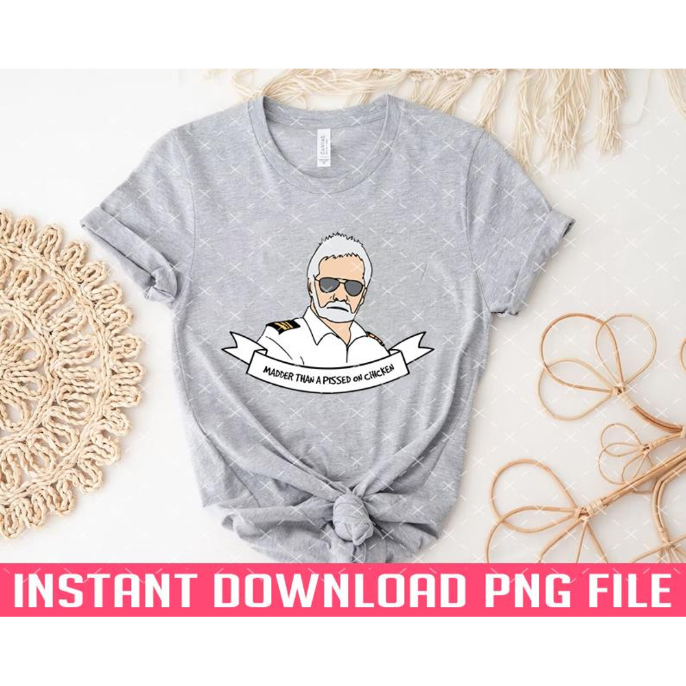 TT1101243948-Captain Lee Madder Than A Pissed On Chicken PNG files for sublimation.jpg