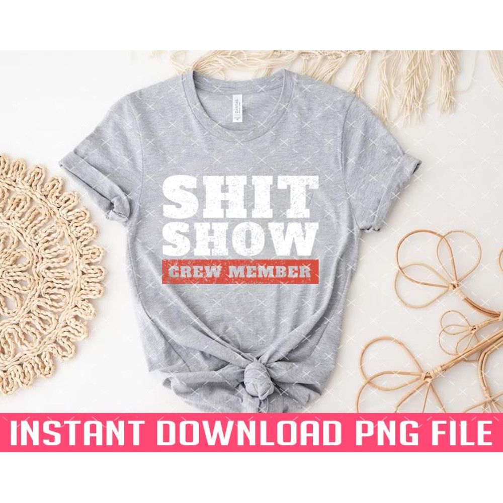 TT1101244416-adult humor Shit Show Crew Member Funny Black PNG files for sublimation.jpg