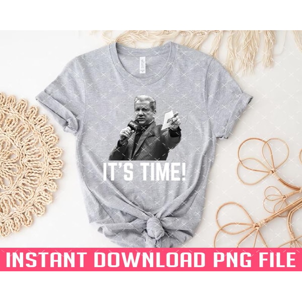 Bruce Buffer Its Time PNG Files For Sublimation Inspire Uplift Bruce buffer its time png files for sublimation inspire uplift