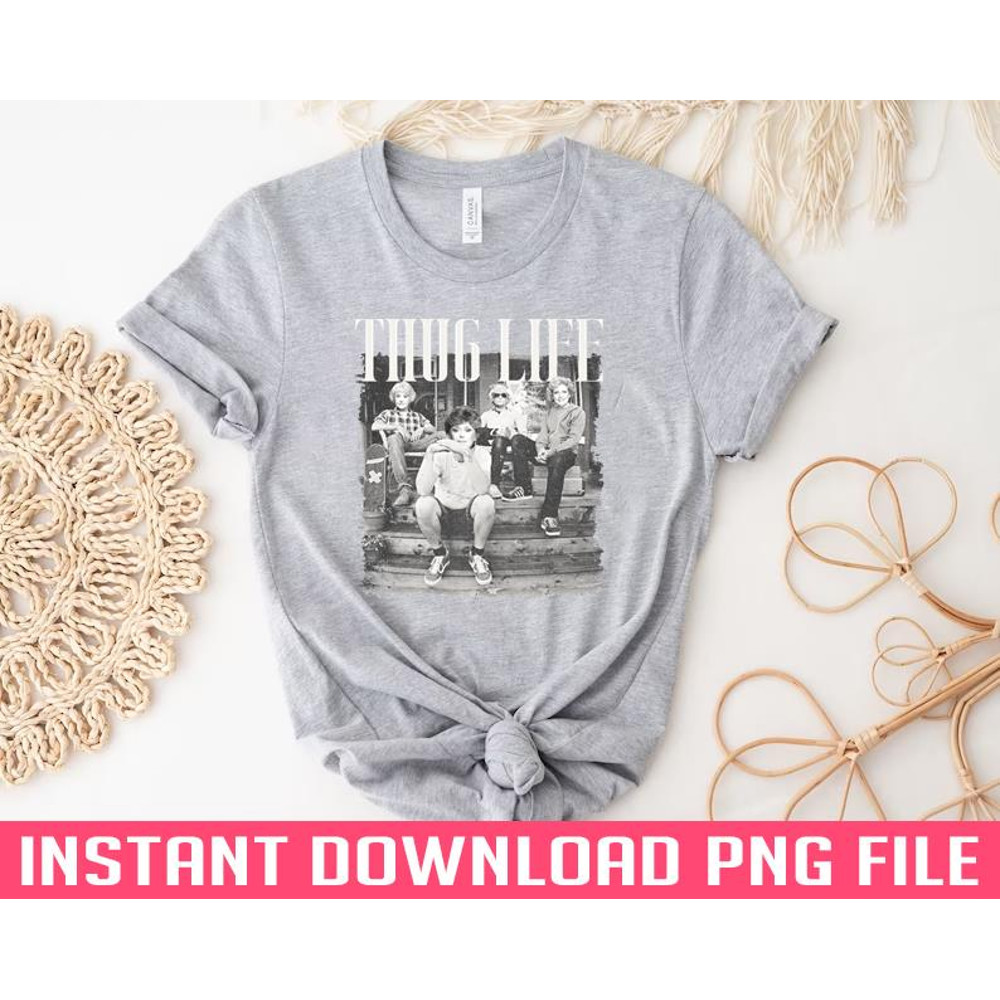 ALL050324429-GOLDEN GIRLS SQUAD THUG LIFE PNG Download.jpg