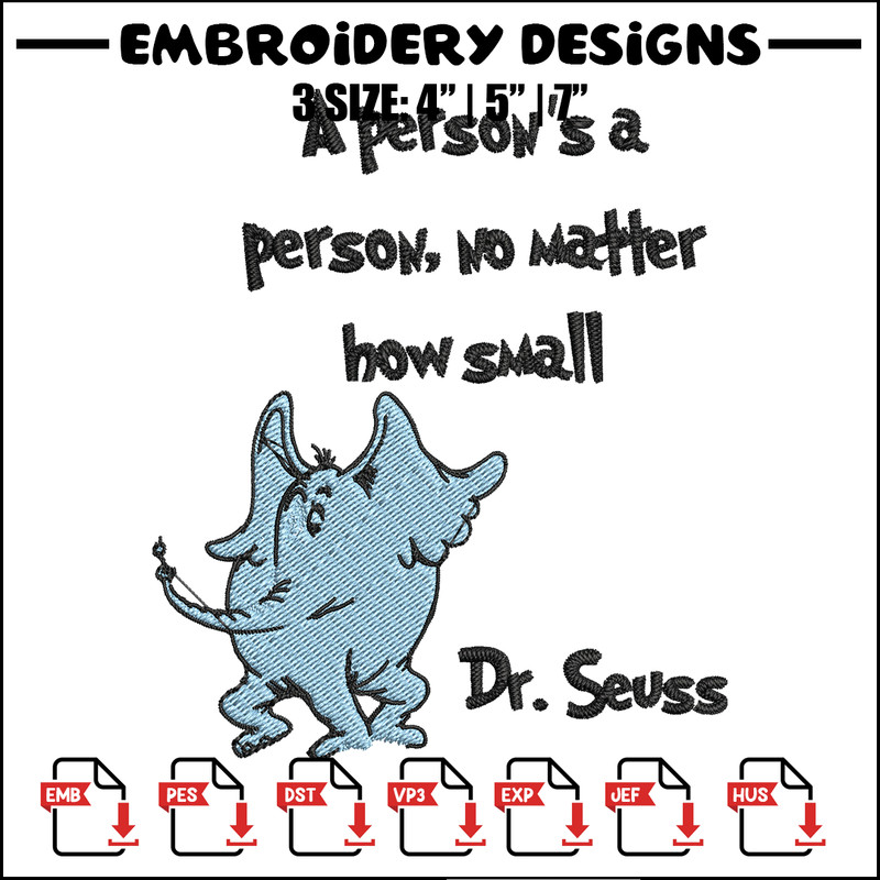 A person's a person, no matter how small Embroidery Design, Dr seuss Embroidery, Embroidery File, Digital download. (2).jpg