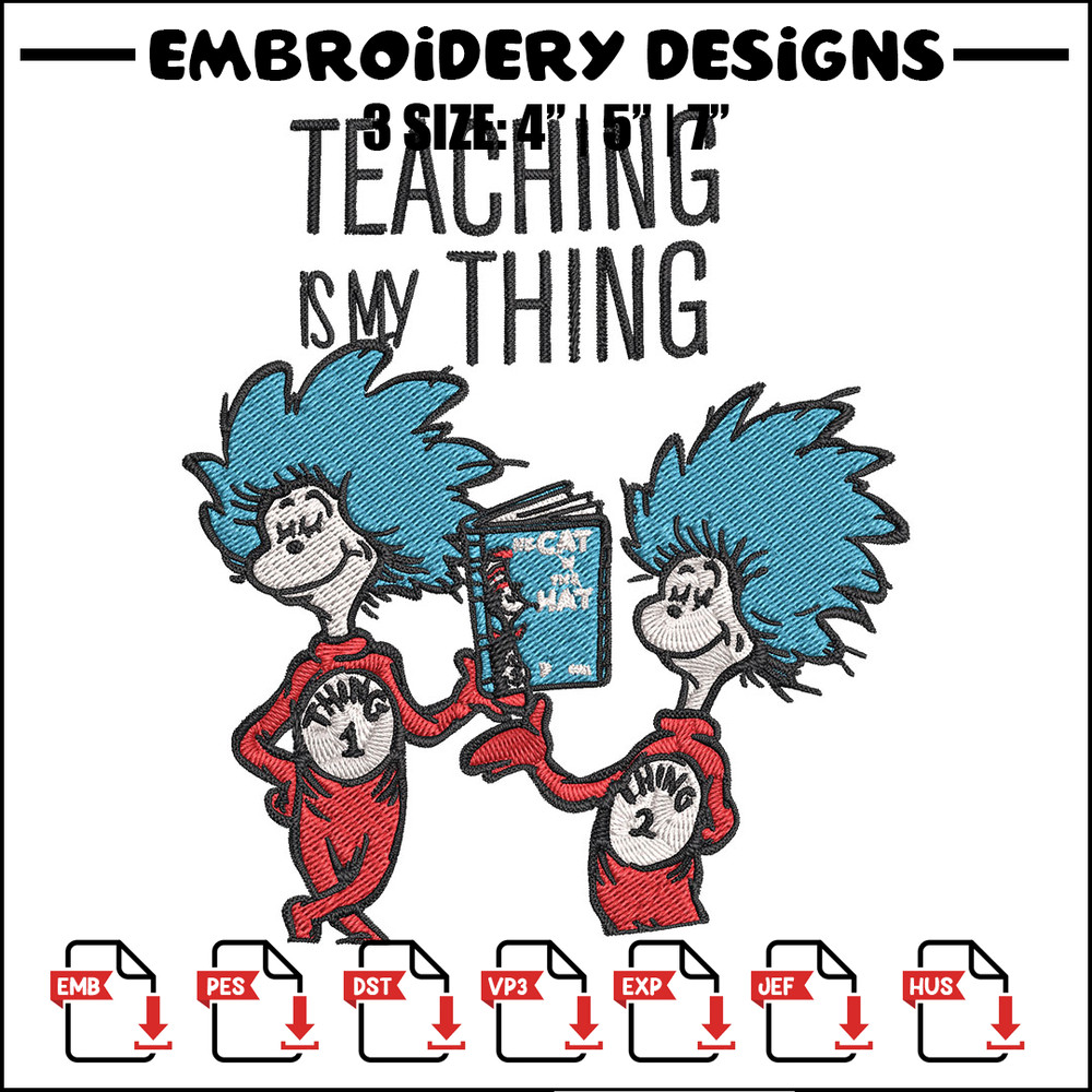 Teaching Is My Thing Dr Seuss Embroidery Design, Dr Seuss Embroidery, Embroidery File, Digital download..jpg